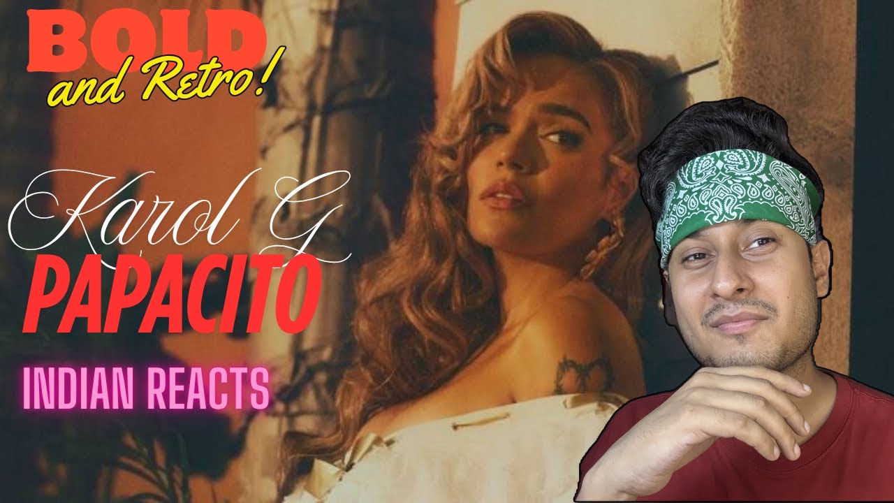 Indian Musician Reacts to Karol G - Papasito|| She is DAMN HOT!! I AM A FAN!!