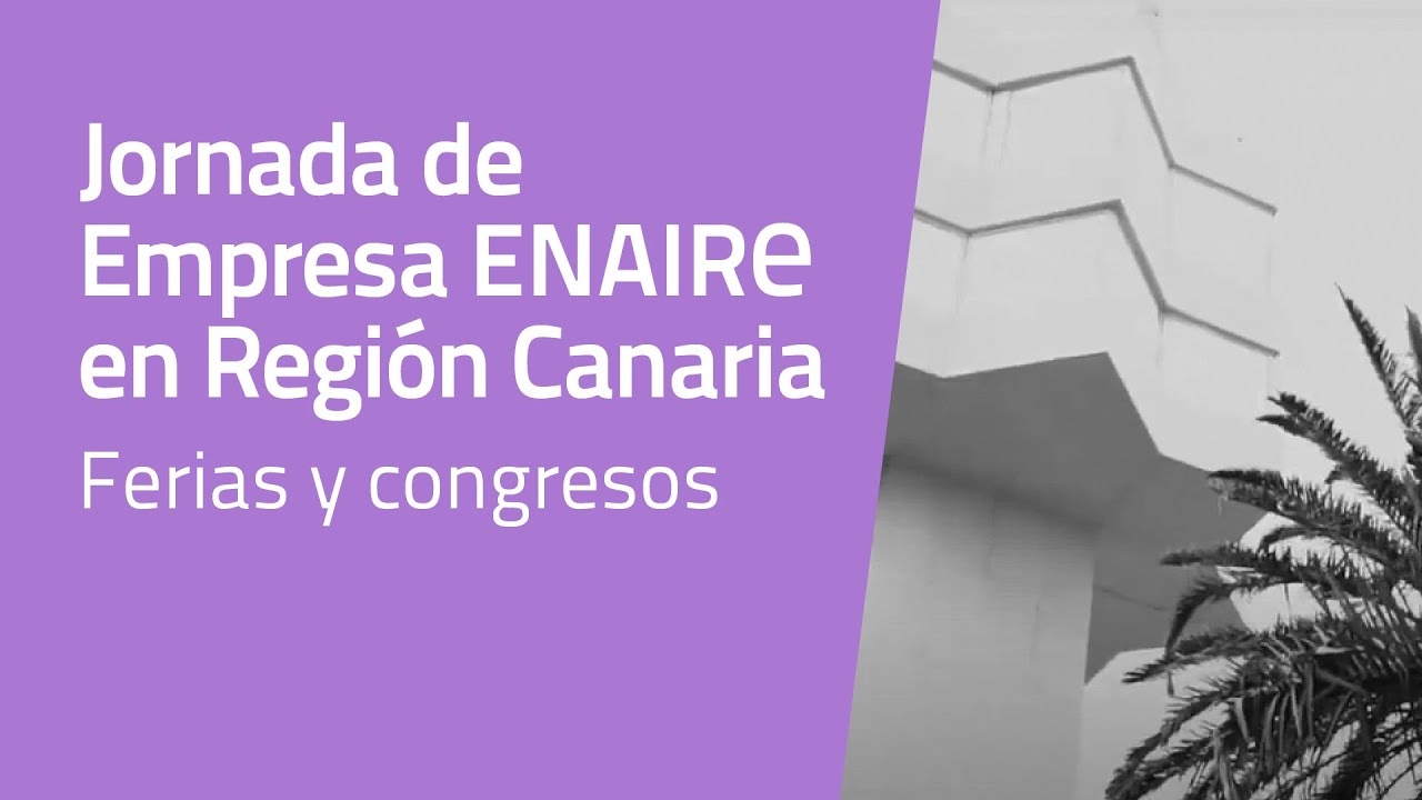 Jornada de Empresa ENAIRE en Región Canaria