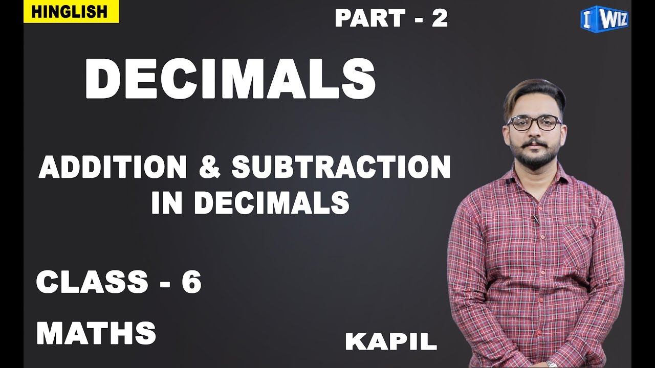 Decimals Class 6 | Maths | Addition and Subtraction in Decimals | Kapil Gargi
