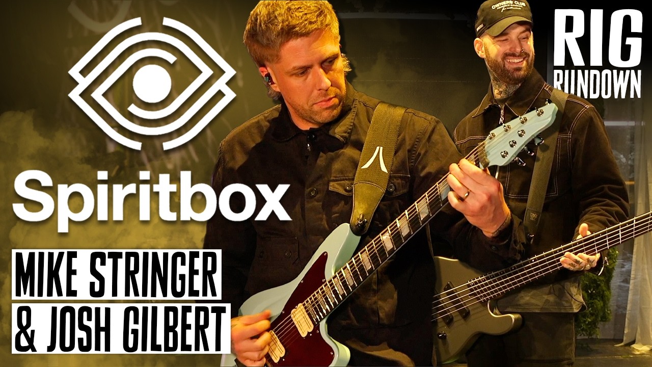 Rig Rundown: Spiritbox's Mike Stringer & Josh Gilbert