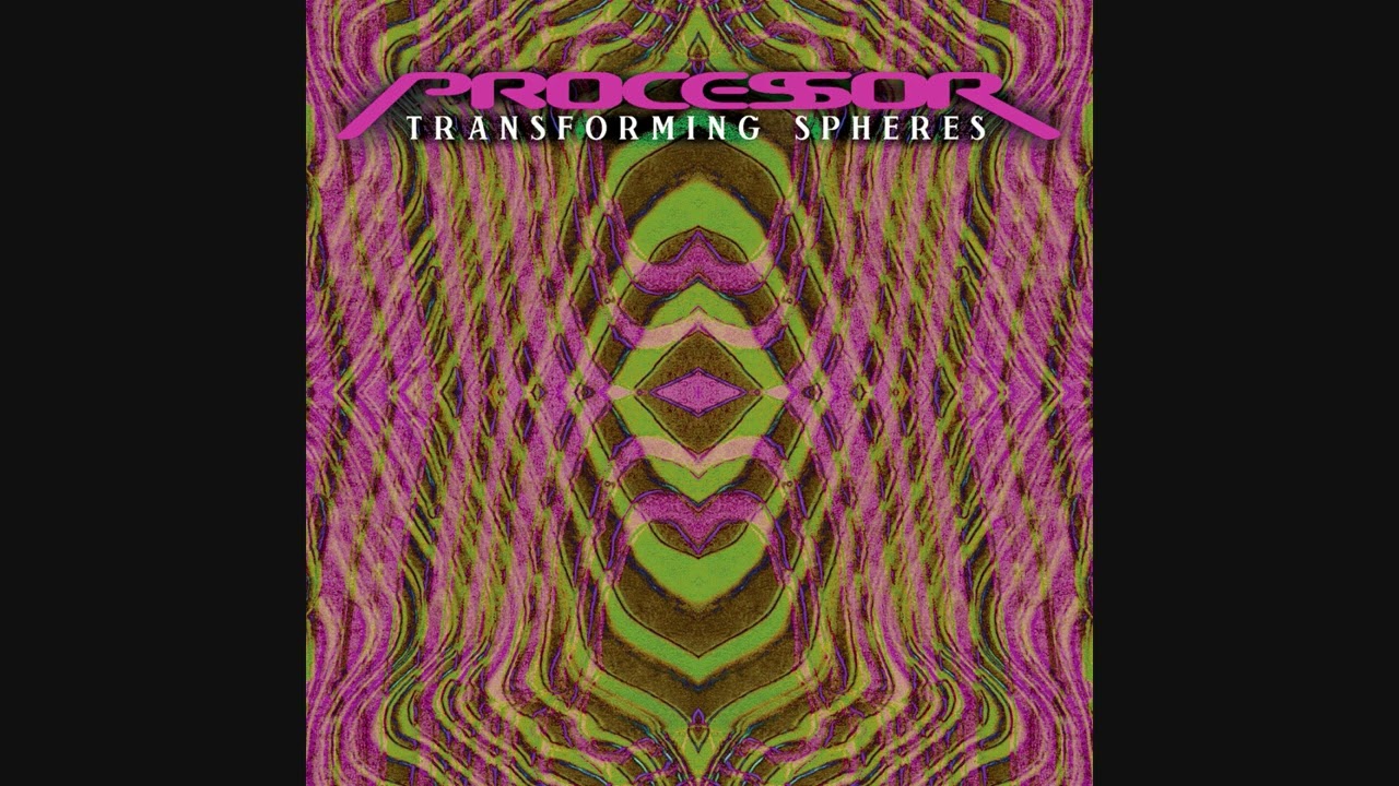 Processor - Transforming Spheres (Full Album)