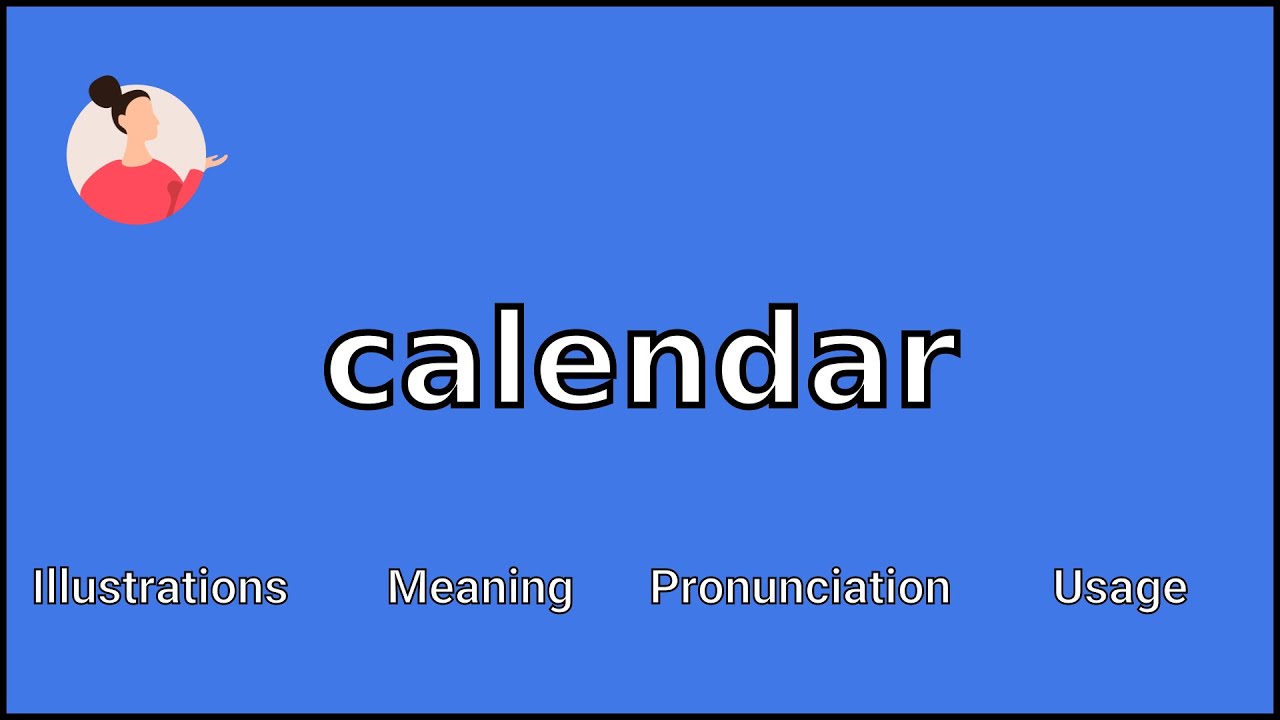 CALENDAR - Meaning and Pronunciation