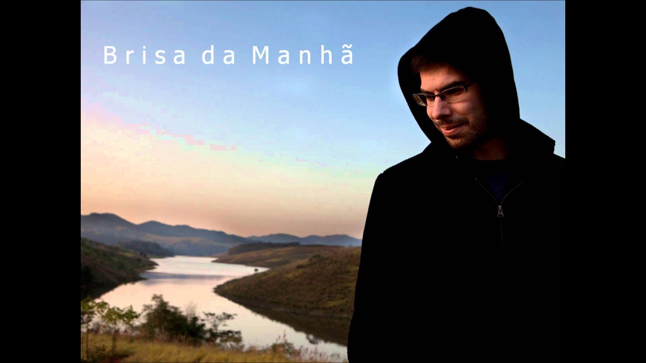 Brisa da Manhã (Felipe Silveira/ Diego Venâncio/ João Alexandre)