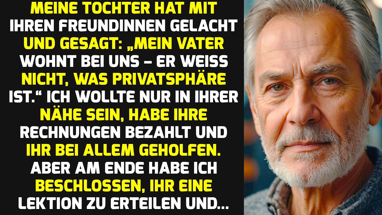 Meine Tochter Rief: „Mein Vater Wohnt Hier – Er Respektiert Keine Privatsphäre“| Geschichten