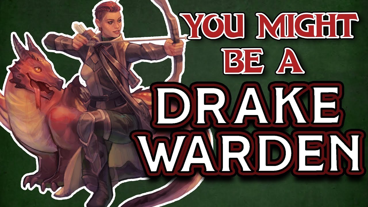 You Might Be a Drakewarden | Ranger Subclass Guide for DND 5e (2014)