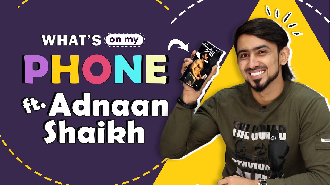 What’s On My Phone Ft. Adnaan Shaikh | Phone Secrets Revealed | India Forums