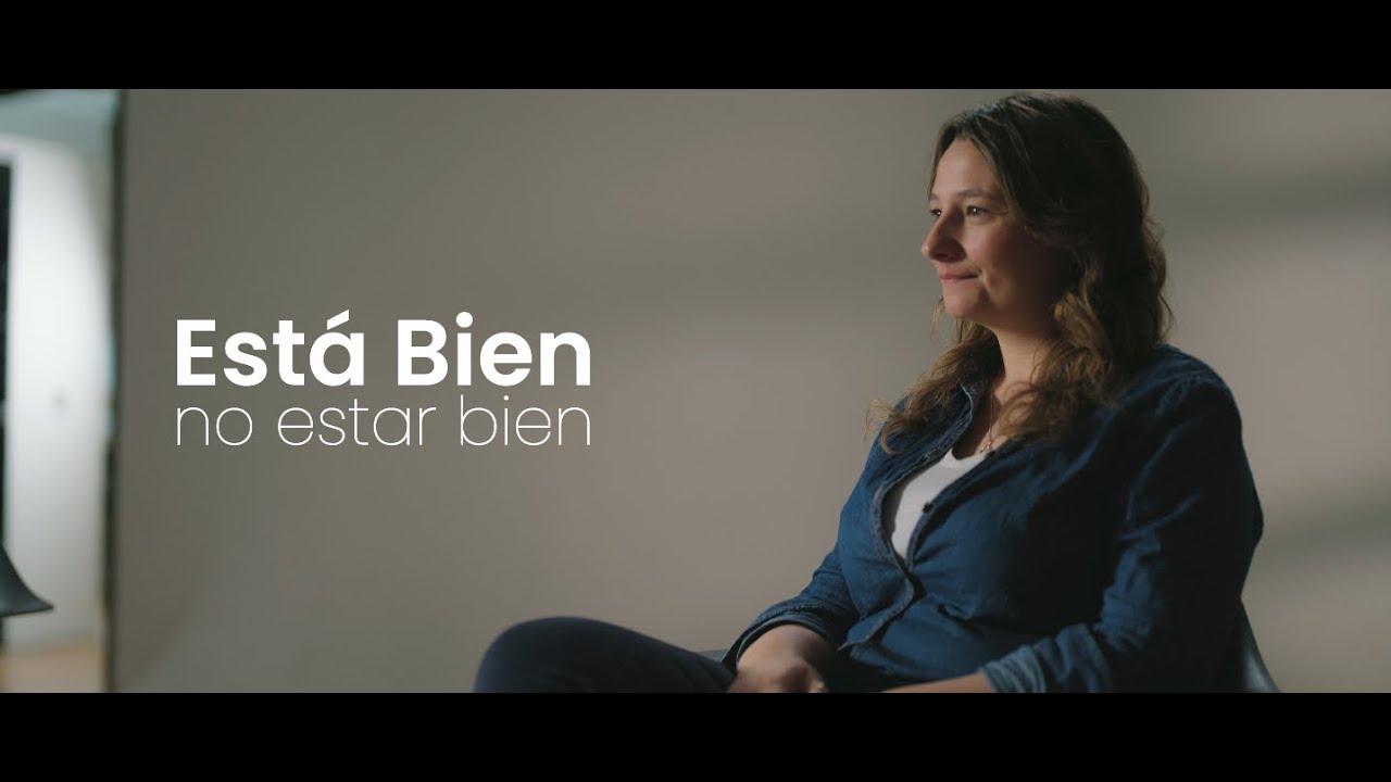 ESTÁ BIEN NO ESTAR BIEN - PT 1