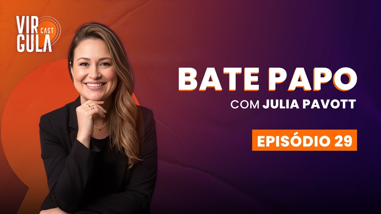 🎙️VirgulaCast #029 | comunicação que constrói mercados | Julia Pivott 🎙️