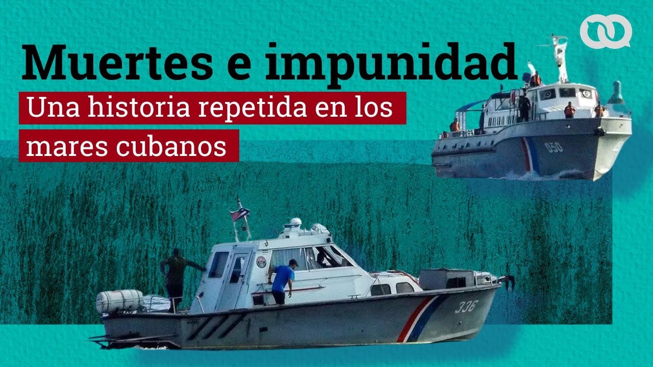 Muertes e impunidad: una historia repetida en los mares cubanos