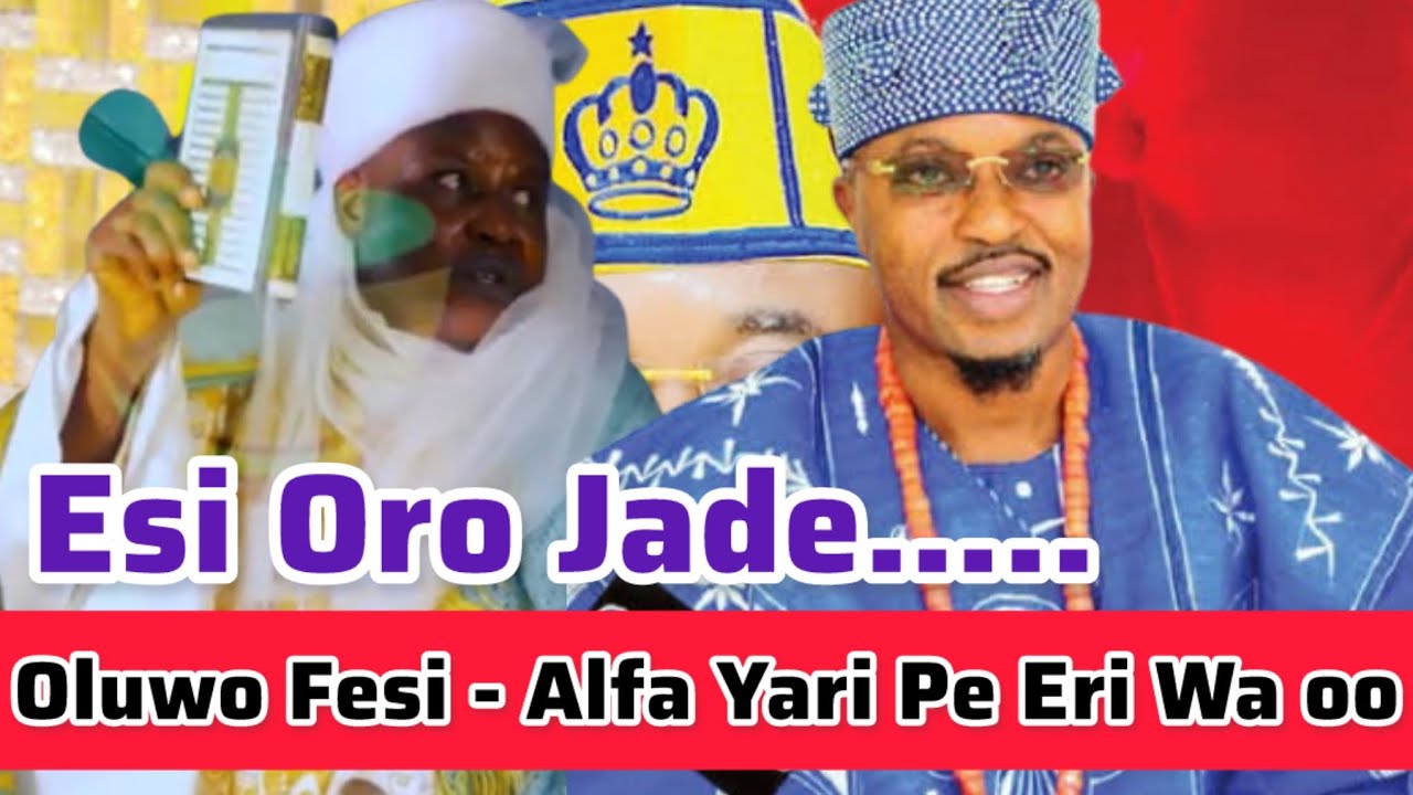 Emi ni Mofi Oluwo Joba - Ewa Gbo Esi Oro Lati Enu Oluwo, Alfa na Yari