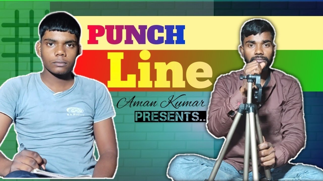 Punch Line | पंचलाइन | AmanKumar  |