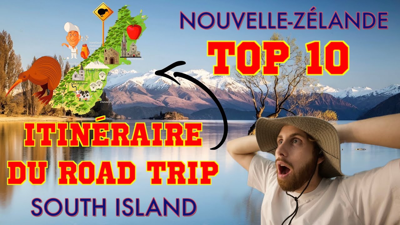 Top 10 Incontournables de l’Île Sud (NZ) - Le Road Trip Ultime !
