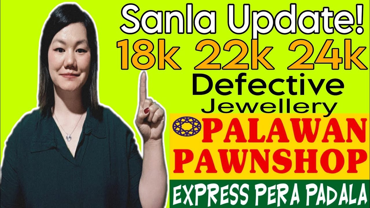 Palawan Pawnshop, Sanla Update Ngayon ng 18k, 22k at 24k | Sa ibang branch naman tayo mag update ❤️