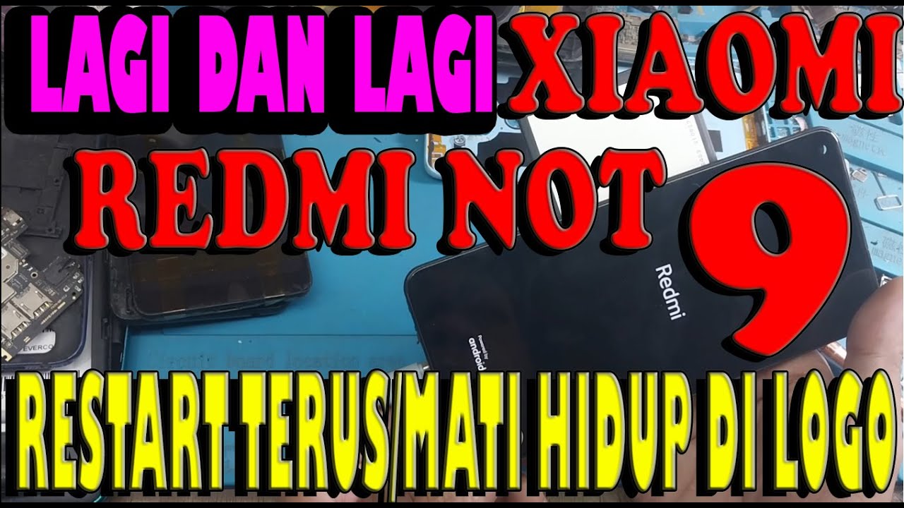 REDMI NOT 9 RESTART TERUS / MATI HIDUP DI LOGO
