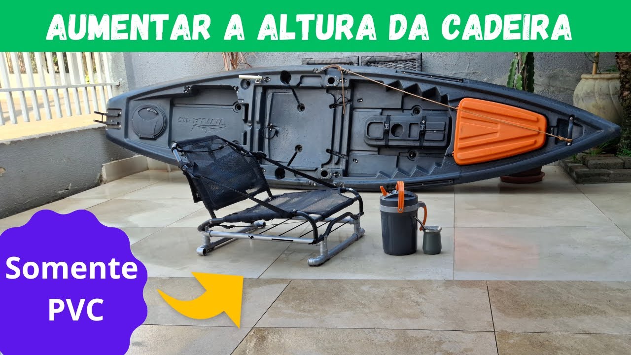 Como elevar a cadeira do caiaque