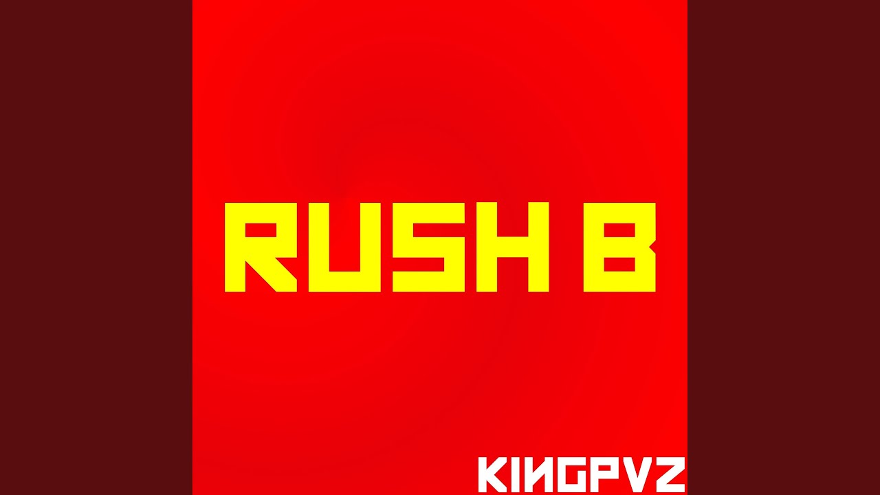 Rush B