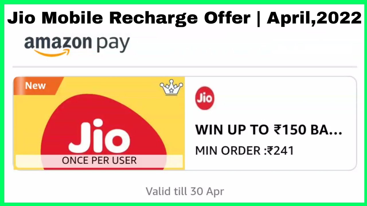 Amazon Pay Jio Mobile Recharge Offer | April,2022 | Win Up To ₹150/- Cash Back | Amazon Offer Today