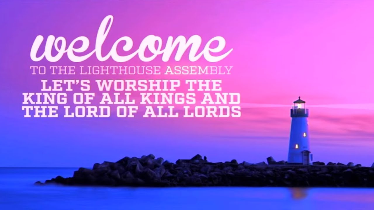 Lighthouse Assembly Sunday Church Service Sunday, March 8, 2026