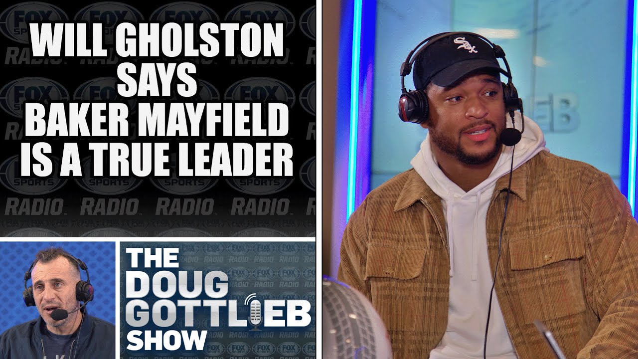 Will Gholston Would Walk Through a Dark Alley With Baker Mayfield | DOUG GOTTLIEB SHOW