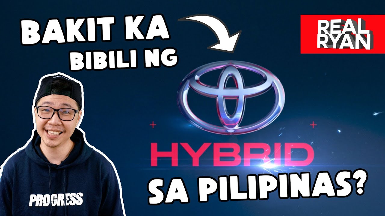 BAKIT KA BIBILI NG TOYOTA HYBRID SA PILIPINAS?