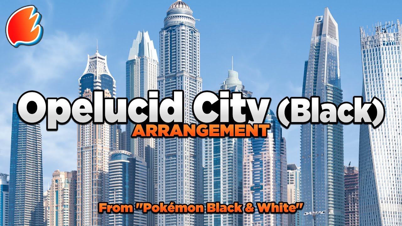 Opelucid City (Black Version): Arrangement ◓ Pokémon Black & White