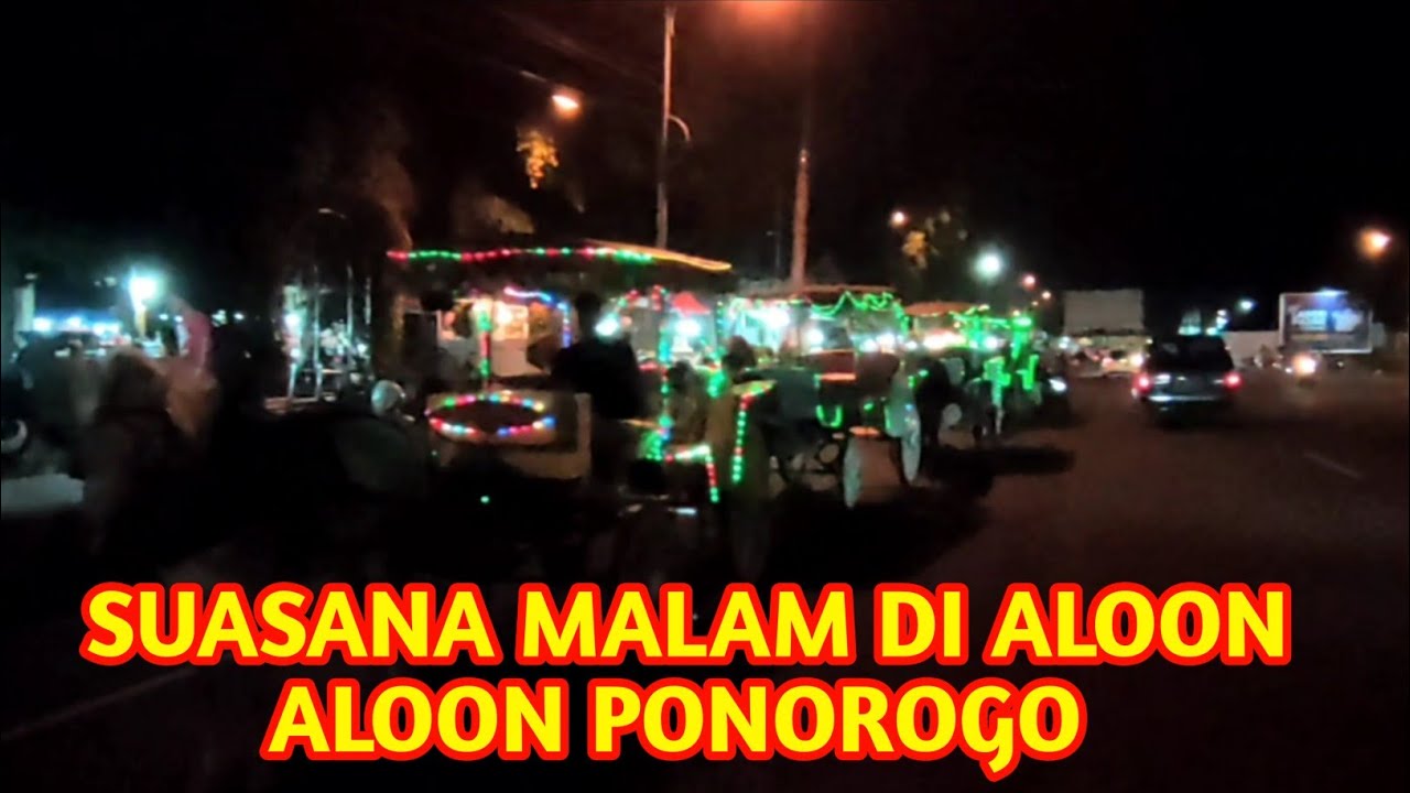 MENIKMATI MALAM DI ALOON ALOON PONOROGO - JEJAK ROSY 