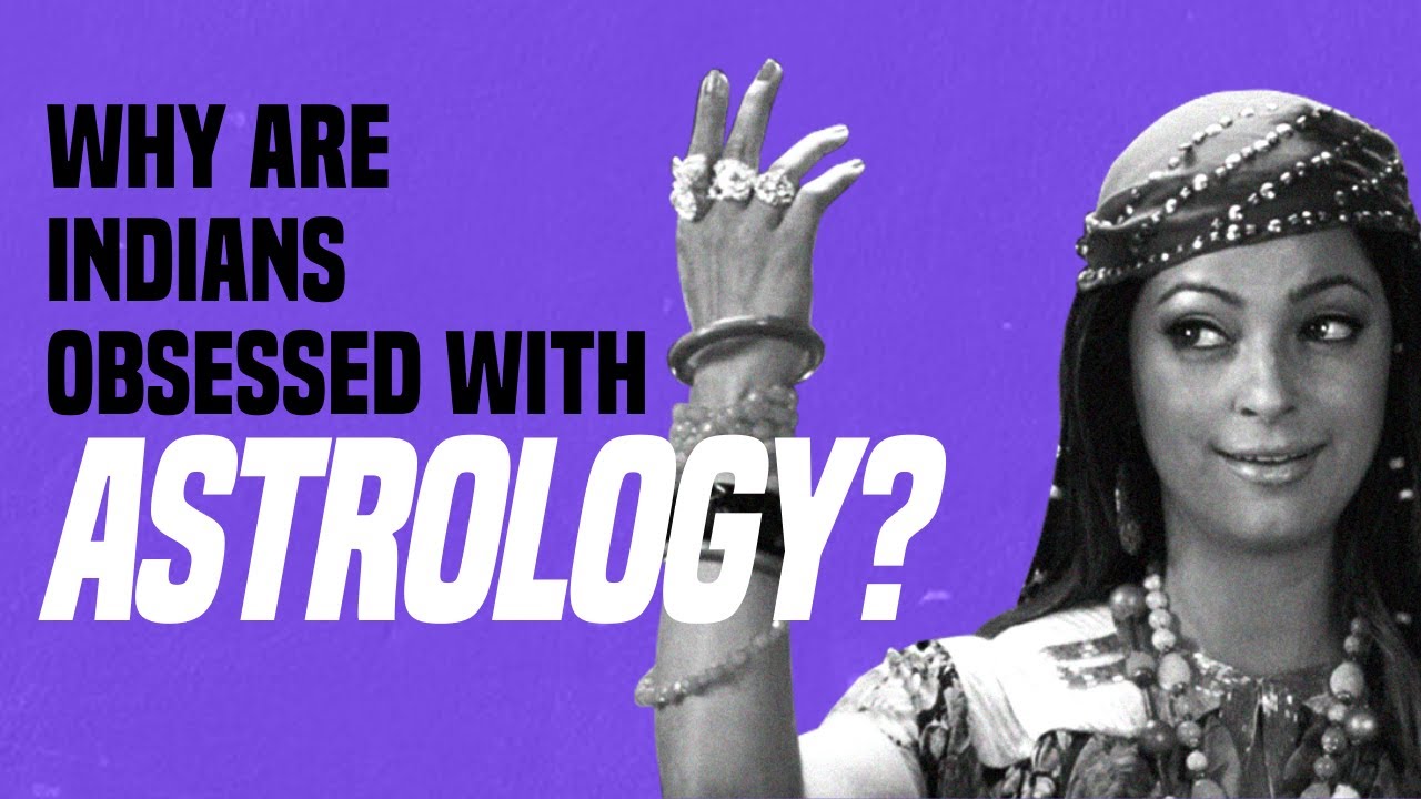 Why Are Indians Obsessed With Astrology?