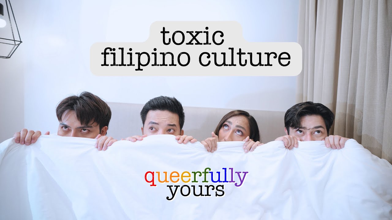 Queerfully Yours | EP 2: Toxic Filipino Culture