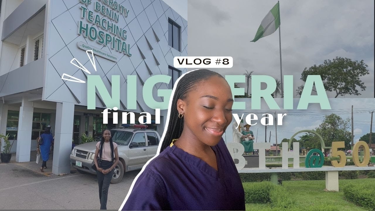 FINAL YEAR DIARIES #8: My Medical Elective Abroad in Nigeria 🇳🇬 | Living in Benin City | Life Lately