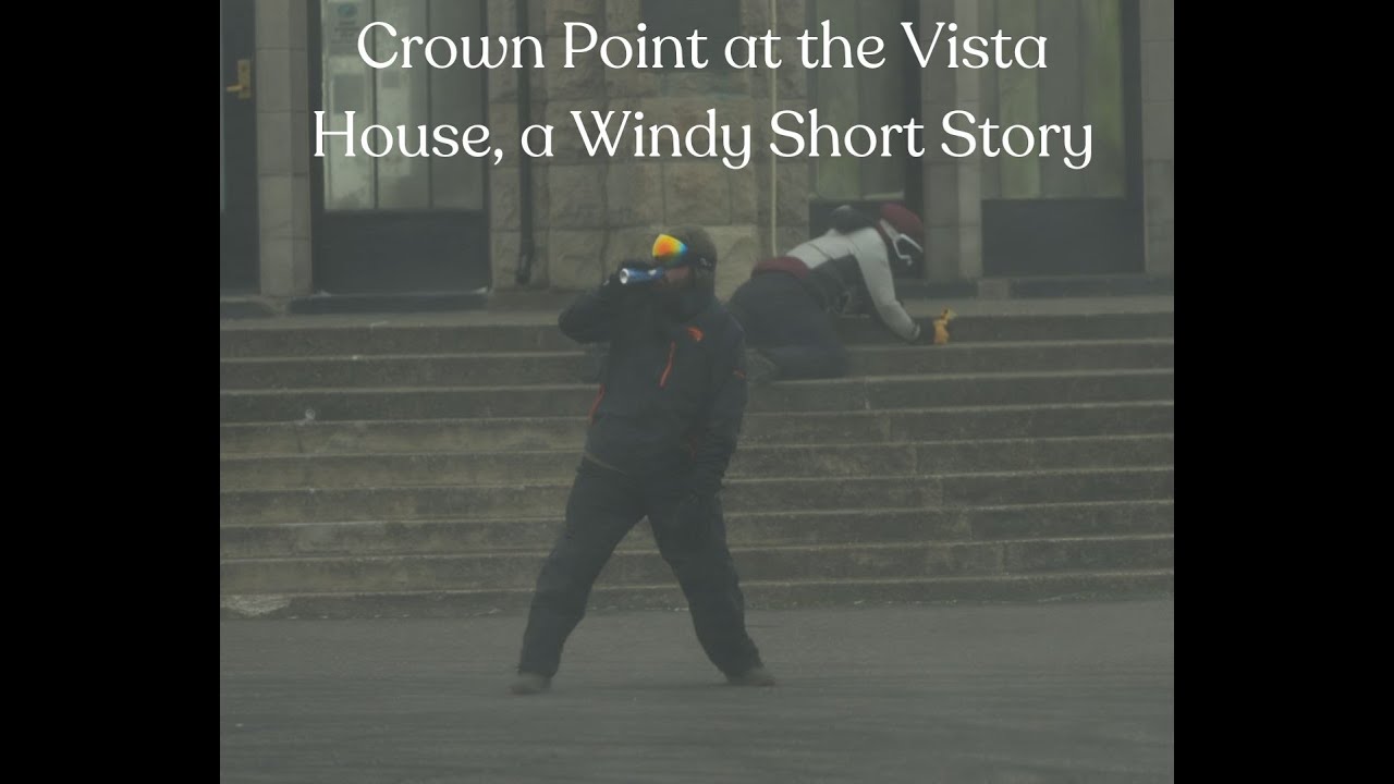 Crown Point Oregon Columbia River Gorge, a Vista House Windy Short Story