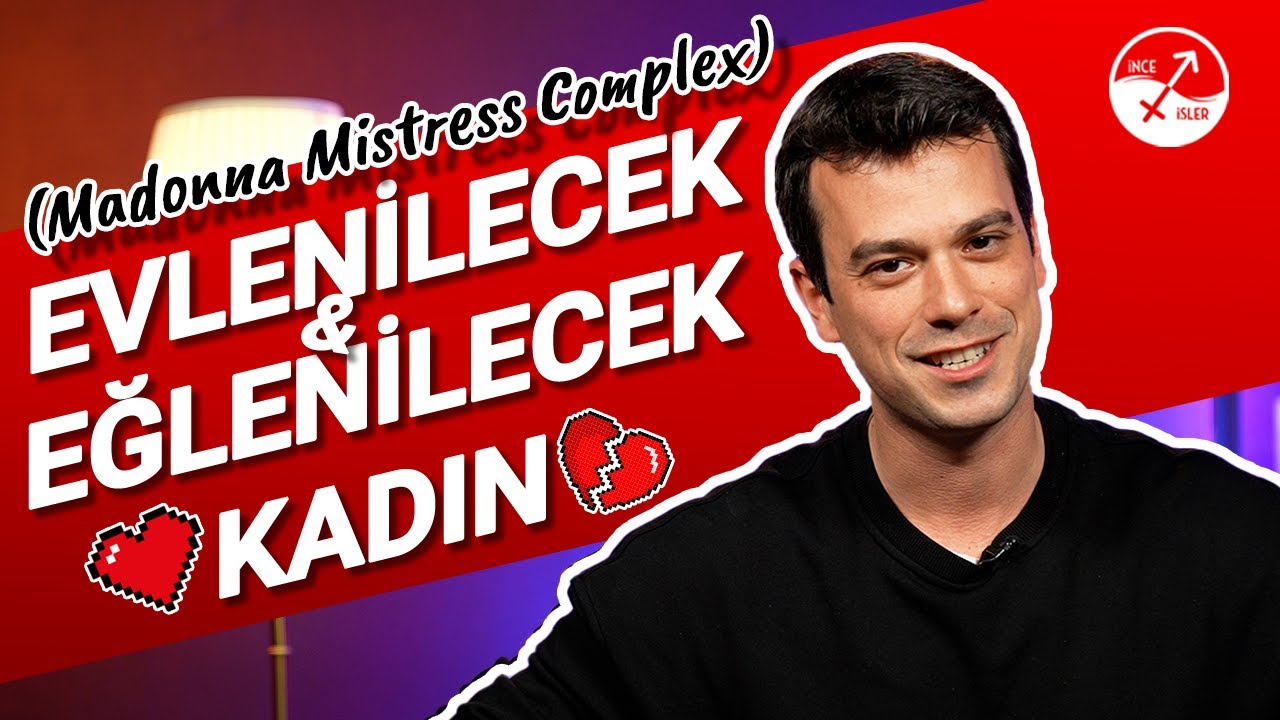 EVLENİLECEK & EĞLENİLECEK KADIN FARKLI KİŞİLER Mİ? / Madonna Mistress Kompleks