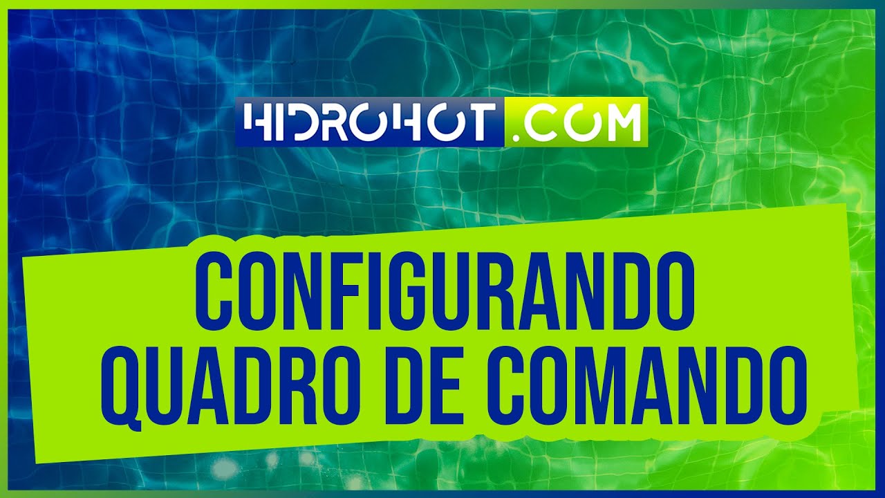 COMO CONFIGURAR QUADRO DE COMANDO AUTOM&Aacute;TICO HIDROHOT