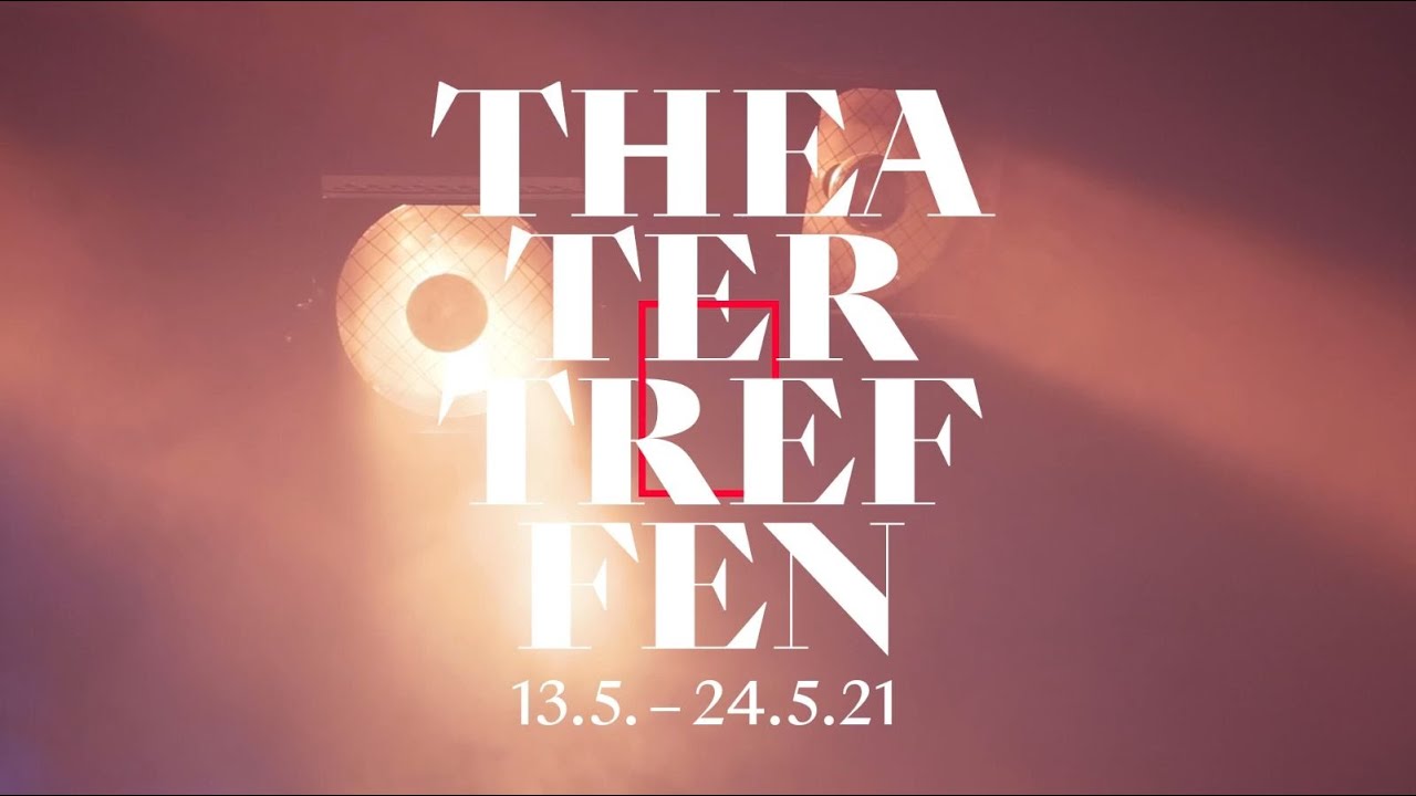 Theatertreffen 2021 | Recap