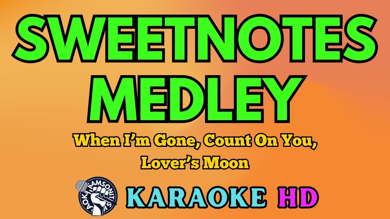 Sweetnotes MEDLEY KARAOKE 4K HD @samsonites