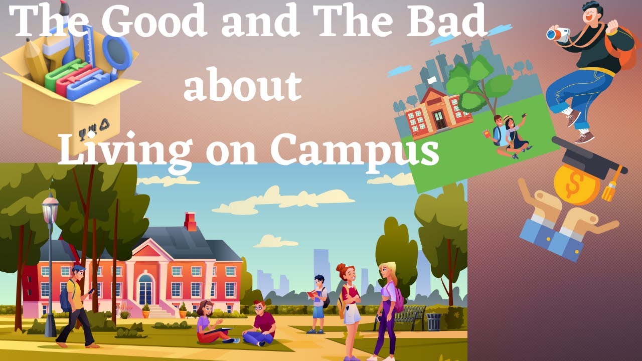 The Pros and Cons of Living on a College Campus