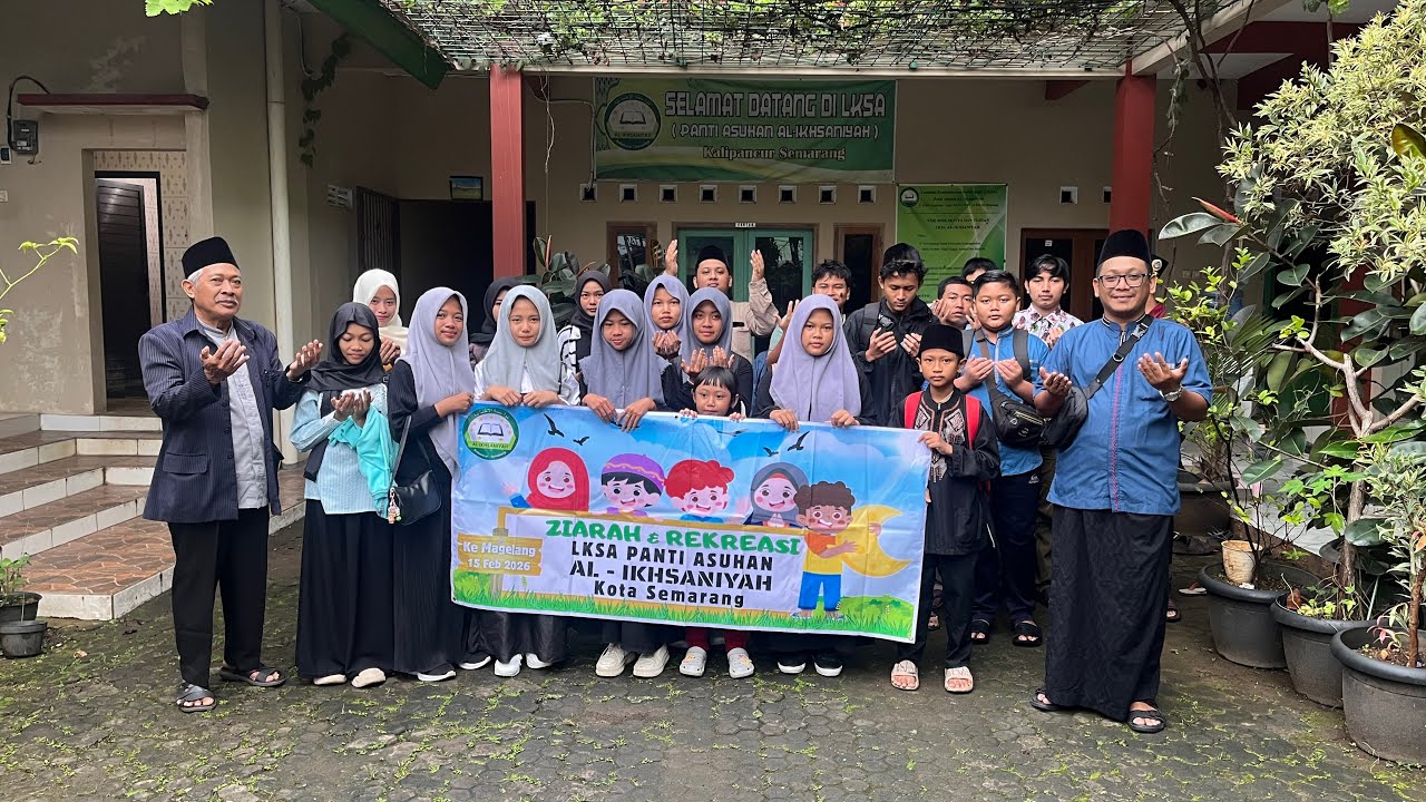Ziarah & Rekreasi LKSA Panti Asuhan AL-IKHSANIYAH Semarang