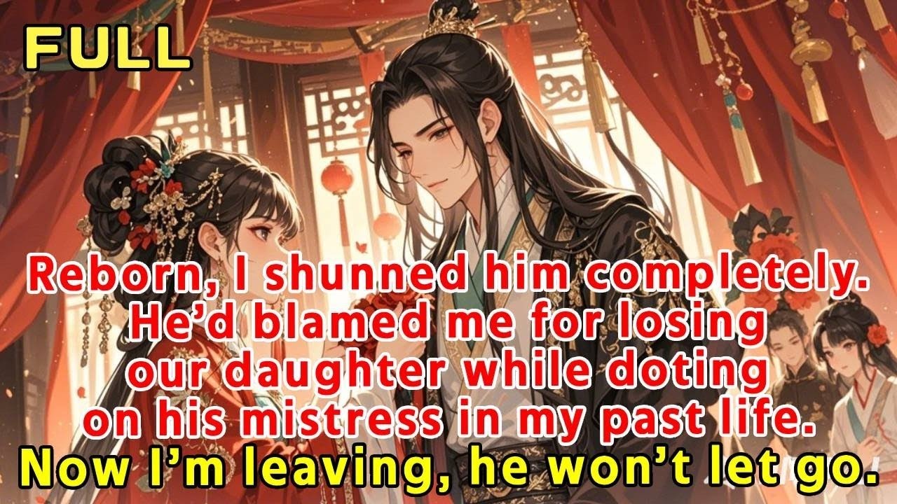 Reborn I shunned him completely. He’d blamed me for losing our daughter while doting on his mistress