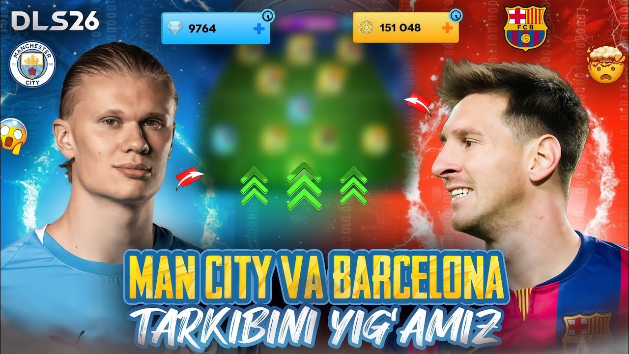 DLS 2026 MANCHESTER CITY VA BARSELONA TARKIBINI YIĢAMIZ 🌟🌟 | DLS 26 UZBEK TILIDA 