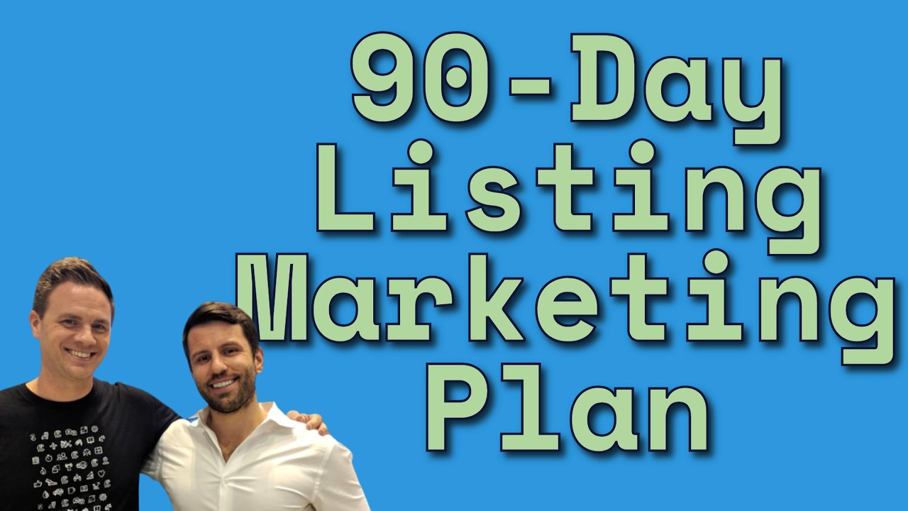 The Ultimate 90-Day Listing Marketing Plan: How Top Agents Market Every Listing