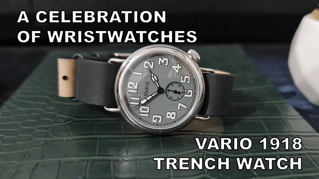A Celebration Of Wristwatches - Vario 1918 Trench Watch