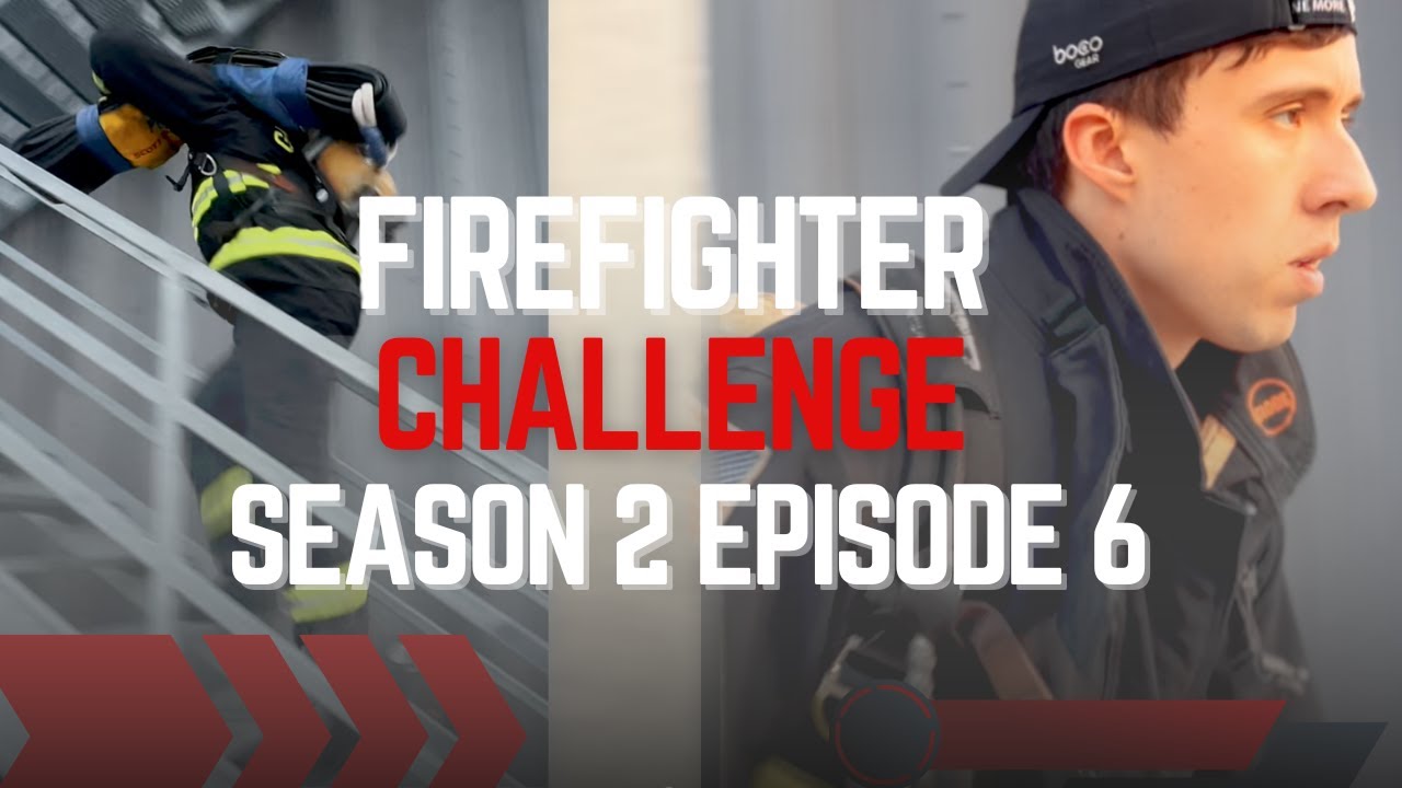 Firefighter Challenge Series S2E6 | All it takes is all you've got | Full Runs with Gear