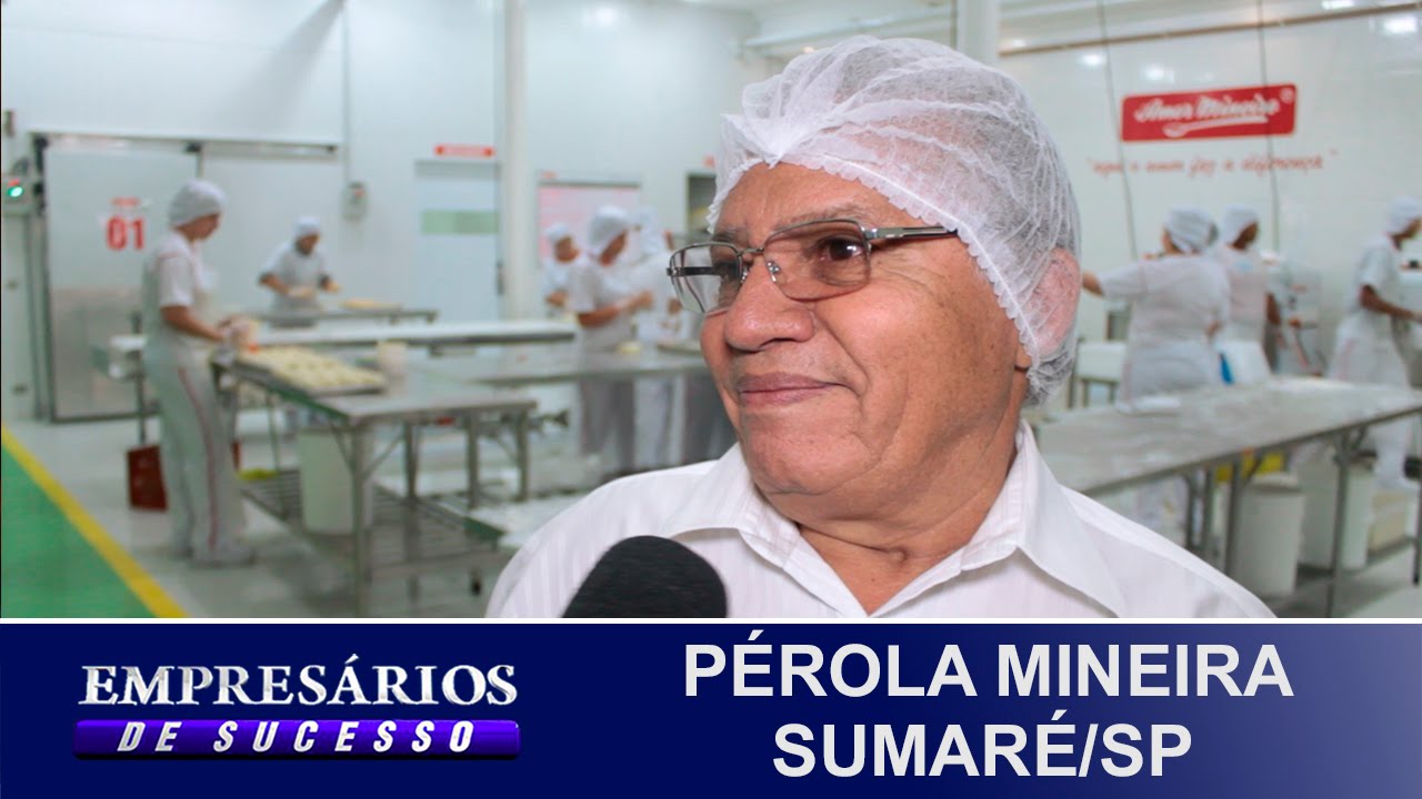 PÉROLA MINEIRA SUMARÉ/SP, EMPRESÁRIOS DE SUCESSO