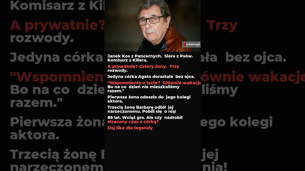 Janek Kos żenił się 4 razy Córka pamięta tylko wak