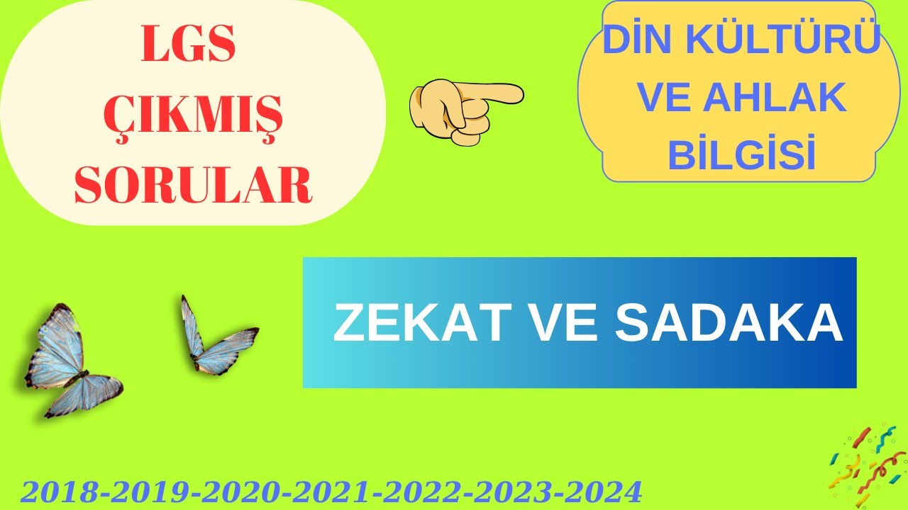 LGS DİN K&Uuml;LT&Uuml;R&Uuml; VE AHLAK BİLGİSİ ZEKAT VE SADAKA &Ccedil;IKMIŞ SORULAR