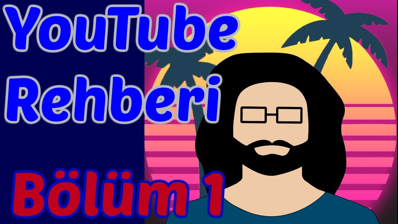 Youtube Serisi Bölüm 1: Kimler Youtuber Olmalı? Youtuber olmak için gerekenler nelerdir?