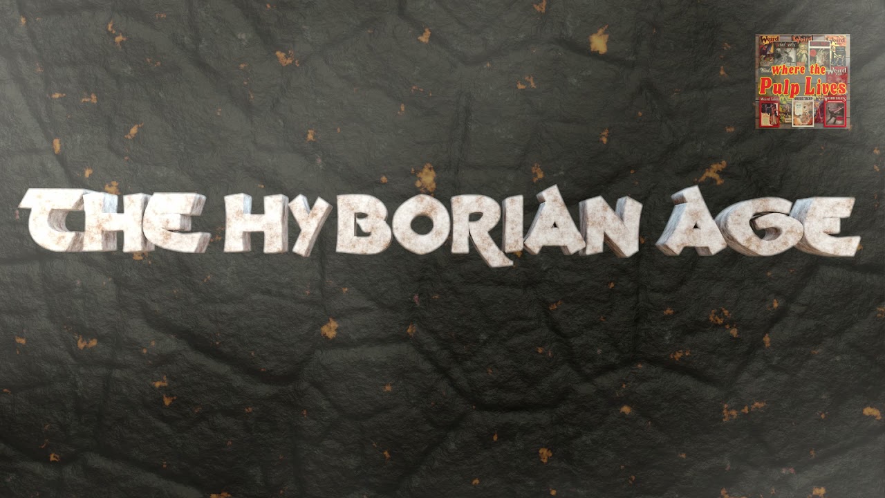 The Hyborian Age, by R. E. Howard #audiobook