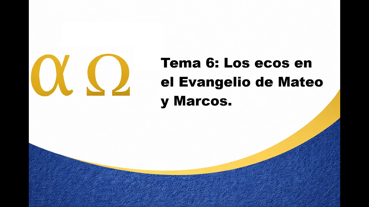 Tema 6 Los ecos en el Evangelio de Mateo y Marcos