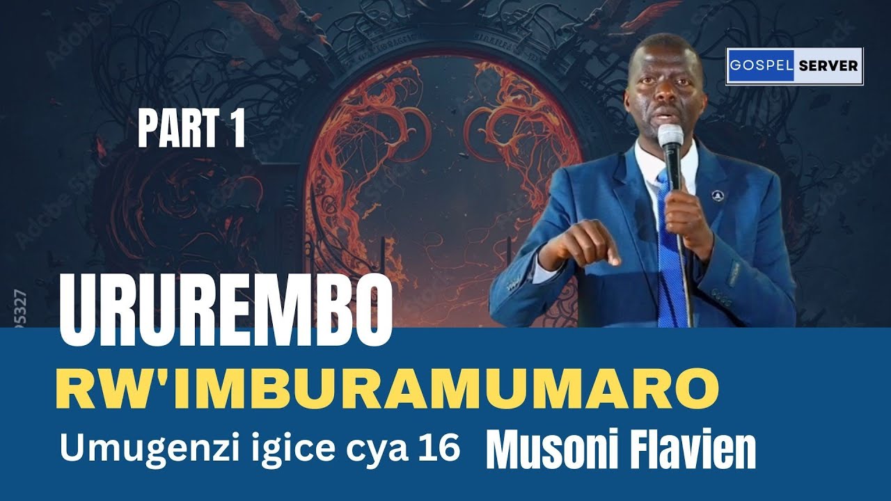 🔴IJAMBO RY'IMANA | URUREMBO RW'IMBURAMUMARO | MUSONI FLAVIEN | umugenzi igice cya 16 [Part 1]