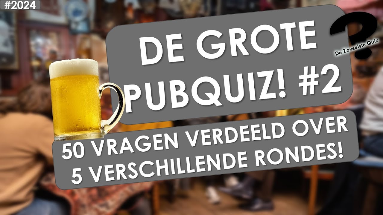 DE GROTE PUBQUIZ #2 | 2024 | Met 50 vragen | En geheel GRATIS!!