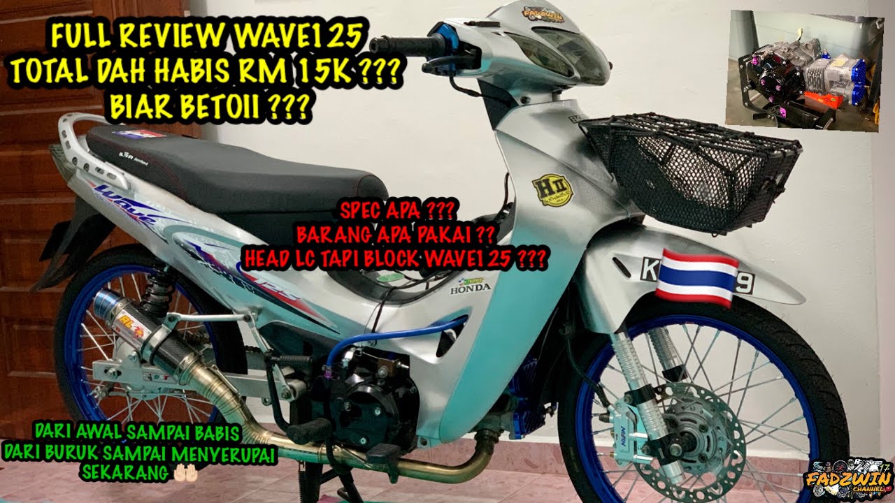 DAH HABIS RM15K DEKAT WAVE125 NI ?? BIAR BETOI ?? FULL REVIEW BARANG APA PAKAI ,SPEC APA BUAT 🔥🚀